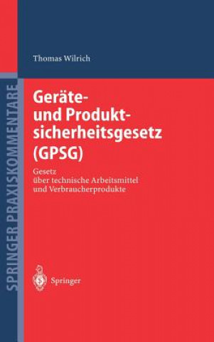 Könyv Gerate- Und Produktsicherheitsgesetz (Gpsg) Thomas Wilrich