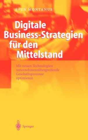 Livre Digitale Business-Strategien Fur Den Mittelstand Sven Montanus