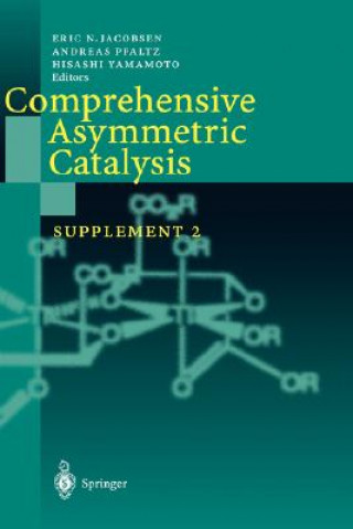 Kniha Comprehensive Asymmetric Catalysis Eric N. Jacobsen