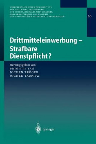 Kniha Drittmitteleinwerbung - Strafbare Dienstpflicht? Brigitte Tag