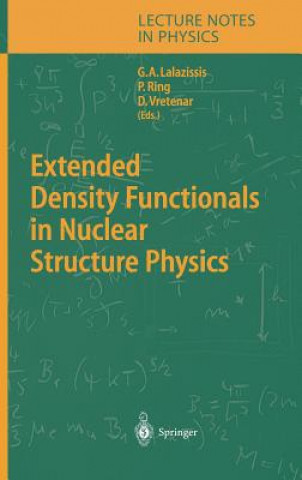 Carte Extended Density Functionals in Nuclear Structure Physics G. A. Lalazissis