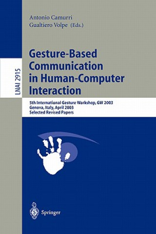 Könyv Gesture-Based Communication in Human-Computer Interaction Antonio Camurri