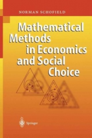 Könyv Mathematical Methods in Economics and Social Choice Norman J. Schofield