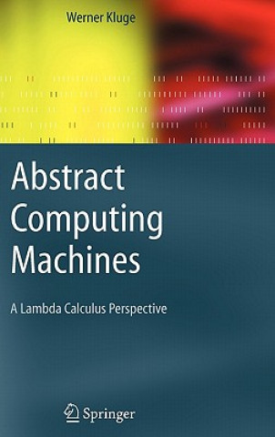 Kniha Abstract Computing Machines Werner Kluge