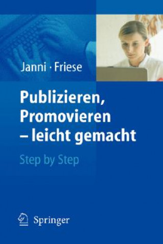 Книга Publizieren, Promovieren Leicht Gemacht Wolfgang Janni