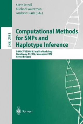 Könyv Computational Methods for SNPs and Haplotype Inference Sorin Istrail