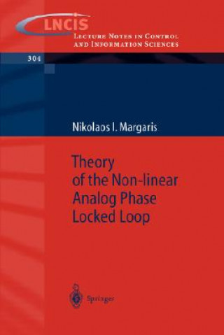Kniha Theory of the Non-linear Analog Phase Locked Loop Nikolaos I. Margaris
