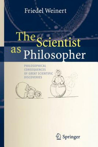 Kniha Scientist as Philosopher Friedel Weinert
