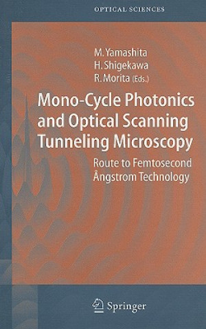 Kniha Mono-Cycle Photonics and Optical Scanning Tunneling Microscopy M. Yamashita
