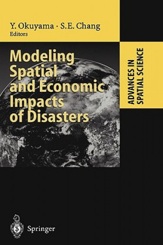 Knjiga Modeling Spatial and Economic Impacts of Disasters Y. Okuyama
