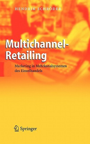 Könyv Multichannel-Retailing Hendrik Schröder