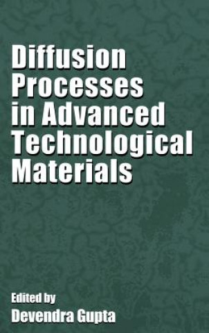 Carte Diffusion Processes in Advanced Technological Materials Devendra Gupta