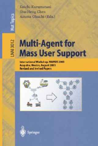 Carte Multi-Agent for Mass User Support Koichi Kurumatani