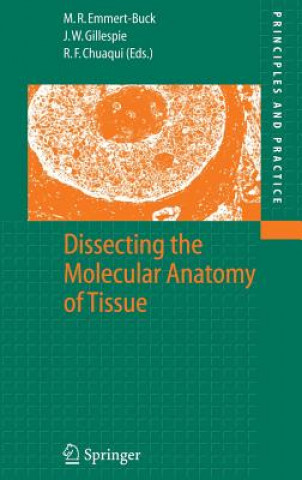 Carte Dissecting the Molecular Anatomy of Tissue M. R. Emmert-Buck