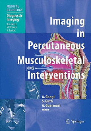 Könyv Imaging in Percutaneous Musculoskeletal Interventions Afshin Gangi