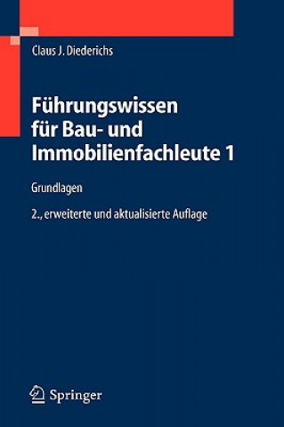 Kniha Fuhrungswissen Fur Bau- Und Immobilienfachleute 1 Claus J. Diederichs