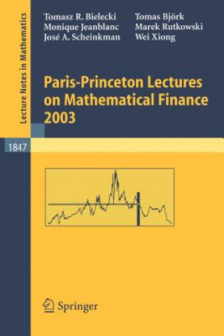 Kniha Paris-Princeton Lectures on Mathematical Finance 2003 Tomasz R. Bielecki