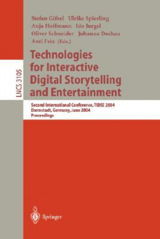 Kniha Technologies for Interactive Digital Storytelling and Entertainment Stefan Göbel