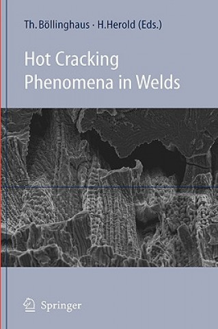 Książka Hot Cracking Phenomena in Welds Thorsten Böllinghaus