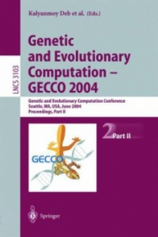 Könyv Genetic and Evolutionary Computation - GECCO 2004, 2 Teile. Vol.2/1 Kalyanmoy Deb