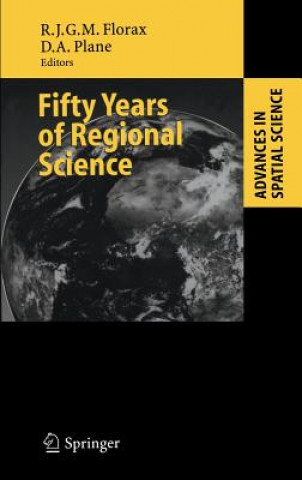 Könyv Fifty Years of Regional Science Raymond J. G. M. Florax