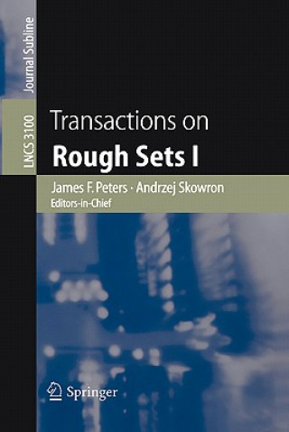 Carte Transactions on Rough Sets I. Vol.1 James F. Peters