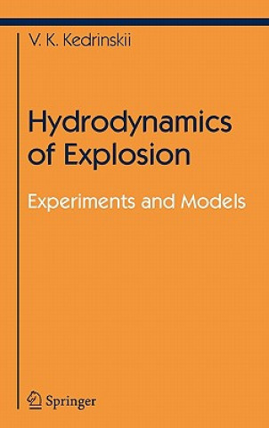 Könyv Hydrodynamics of Explosion V. K. Kedrinskii