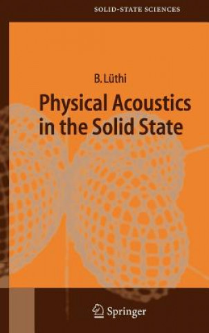 Kniha Physical Acoustics in the Solid State Bruno Lüthi