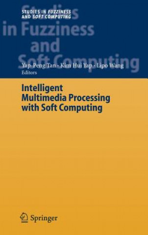 Buch Intelligent Multimedia Processing with Soft Computing Yap Peng Tan