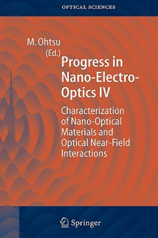 Kniha Progress in Nano-Electro Optics IV Motoichi Ohtsu