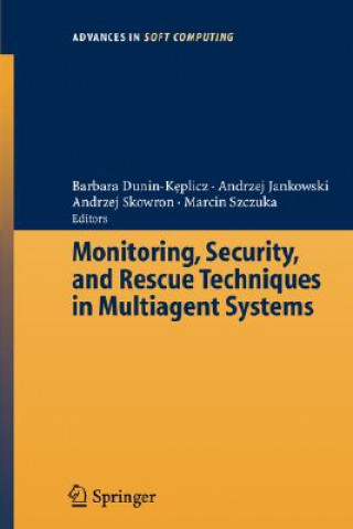 Book Monitoring, Security, and Rescue Techniques in Multiagent Systems B. Dunin-Keplicz