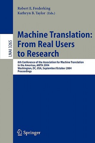 Könyv Machine Translation: From Real Users to Research Robert E. Frederking