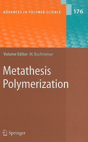 Könyv Metathesis Polymerization Michael R. Buchmeiser