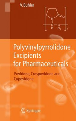 Knjiga Polyvinylpyrrolidone Excipients for Pharmaceuticals V. Bühler