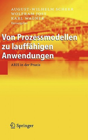 Книга Von Prozessmodellen Zu Lauffahigen Anwendungen August-Wilhelm Scheer