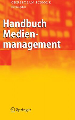 Könyv Handbuch Medienmanagement Christian Scholz