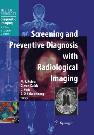 Книга Screening and Preventive Diagnosis with Radiological Imaging Maximilian F. Reiser