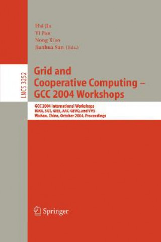 Книга Grid and Cooperative Computing - GCC 2004 Workshops Hai Jin