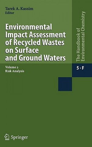 Könyv Environmental Impact Assessment of Recycled Wastes on Surface and Ground Waters Tarek A. Kassim