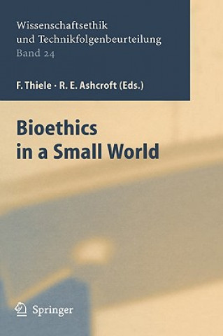 Kniha Bioethics in a Small World Felix Thiele