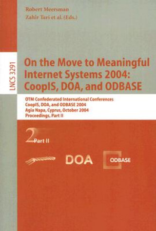 Knjiga On the Move to Meaningful Internet Systems 2004: CoopIS, DOA, and ODBASE. Vol.2 Robert Meersman