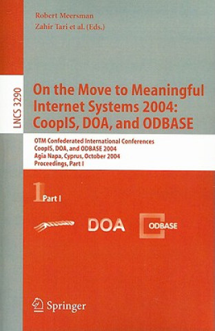 Carte On the Move to Meaningful Internet Systems 2004: CoopIS, DOA, and ODBASE Robert Meersman