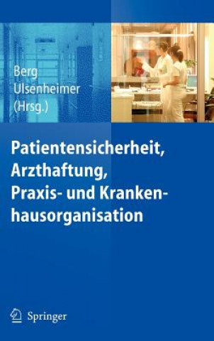 Kniha Patientensicherheit, Arzthaftung, Praxis- Und Krankenhausorganisation Dietrich Berg