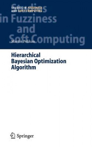 Kniha Hierarchical Bayesian Optimization Algorithm Martin Pelikan