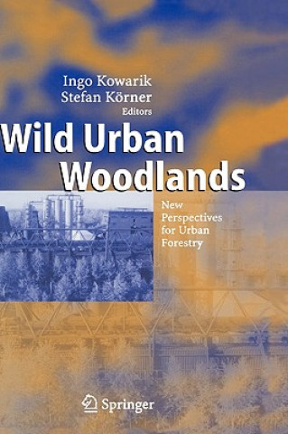 Книга Wild Urban Woodlands Ingo Kowarik