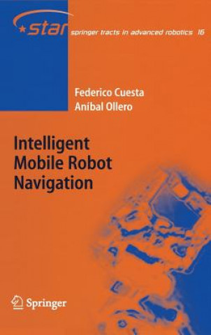 Kniha Intelligent Mobile Robot Navigation F. Cuesta