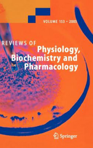 Carte Reviews of Physiology, Biochemistry and Pharmacology 153 Matthias P. Mayer
