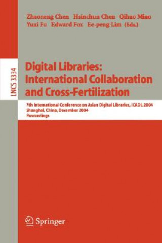 Kniha Digital Libraries: International Collaboration and Cross-Fertilization Zhaoneng Chen