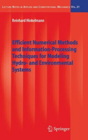 Kniha Efficient Numerical Methods and Information-Processing Techniques for Modeling Hydro- and Environmental Systems Reinhard Hinkelmann