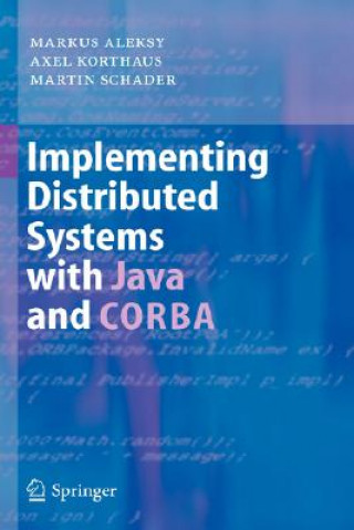 Książka Implementing Distributed Systems with Java and CORBA M. Aleksy